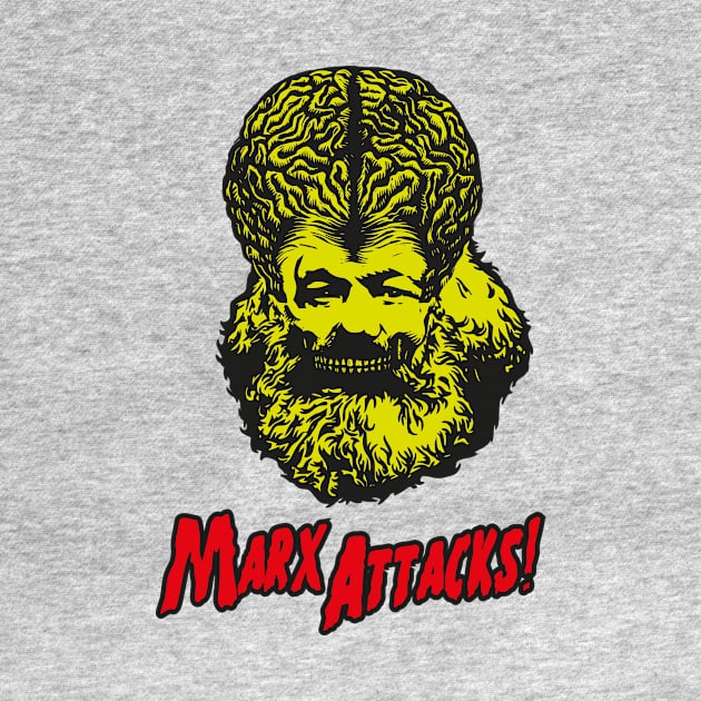 Marx Attacks! by Bear Tees